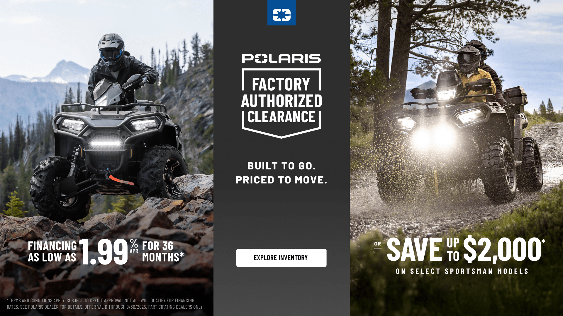 Factory Authorized Clearance Event | 1.99% or up to $2,000 Off Select Sportsman Models