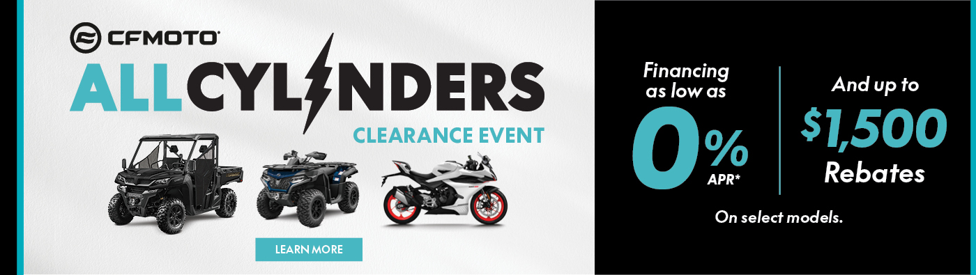 All Cylinders Clearance Event | 0% APR | Up To $1,500 Rebates