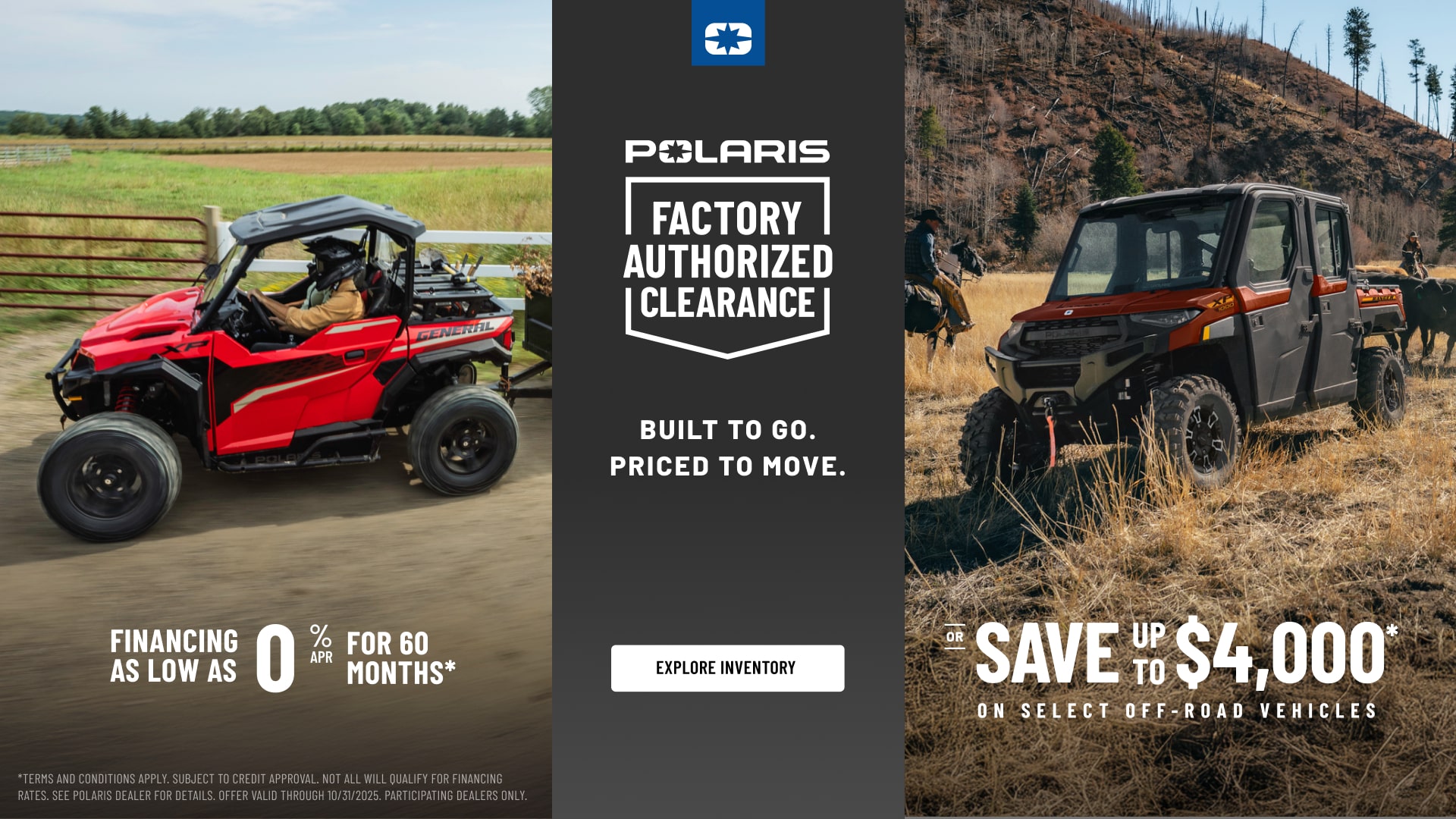 Factory Authorized Clearance Event | 0% APR for 60 Mo* or up to $4,000* Off Select ORV