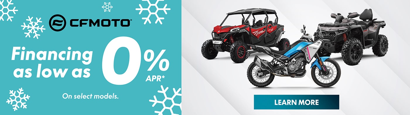 CFMOTO – “Financing as low as 0% APR*”